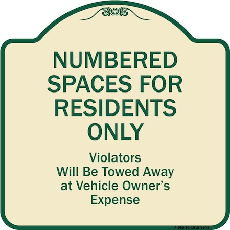 Signmission Designer Series-Numbered Spaces Residents Violators Will Be Towed Away At, 18" x 18", TG-1818-9942 A-DES-TG-1818-9942